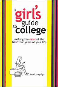 A Girl's Guide To College PB - Traci Maynigo